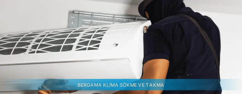 Bergama İlçemi Gree Klima Sökme ve Takma